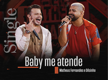 Baby Me Atende – Matheus Fernandes e Dilsinho