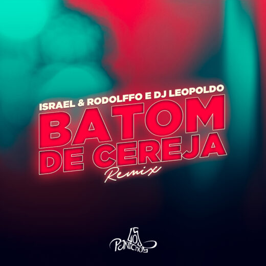 Jornal Ilustrado - Batom de Cereja - Israel & Rodolffo e DJ Leopoldo