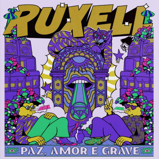 Paz, Amor e Grave (Remixes) – Ruxell