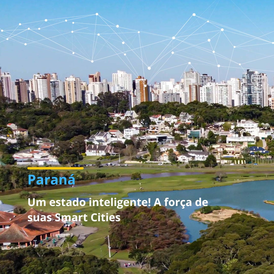 Paraná, um estado inteligente! A força de suas Smart Cities