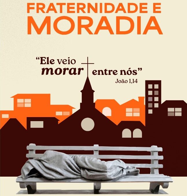 Campanha da Fraternidade da CNBB foca no direito à moradia digna